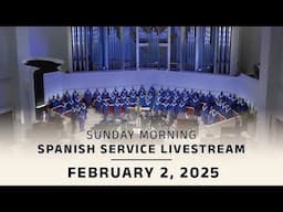 Coral Ridge Traditional Spanish Livestream, 11am, 2-2-25