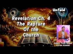 Revelation Ch. 4 The Rapture of the Church by Kyrian Uzoeshi