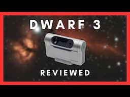 Dwarf 3 - Full Review of this SMART Telescope