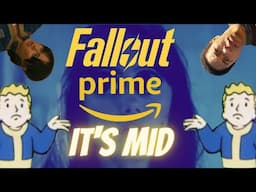 Fallout Prime is Kinda MID