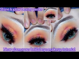 New glamorous valima bridal eye makeup tutorial | bridal eye makeup tutorial stepbystep |shine&glow