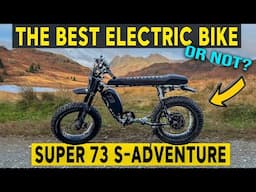 THE ULTIMATE ELECTRIC BIKE? SUPER 73 S-ADVENTURE Review