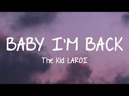 The Kid LAROI - BABY I'M BACK (Lyrics)