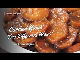 Candied Yams Faceoff: 2 Delicious Ways to Make Them!