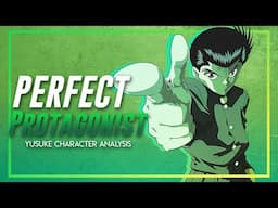 Yusuke Urameshi | The PERFECT Protagonist (Character Analysis)