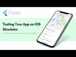 Flutter Uber Clone App - Testing Your App on iOS Simulator