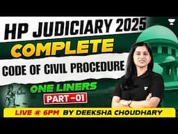 Code of Civil Procedure | One Liner Series | HPJS 2025 | Deeksha Choudhary