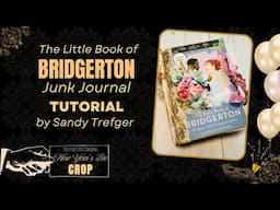 Country Craft Creations New Years Crop TUTORIAL | The Little Book of Bridgerton Junk Journal