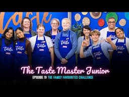 The Taste Master Junior Episode 11 | The Family Favourites Challenge