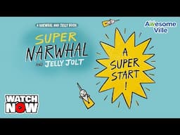 Super Narwhal and Jelly Jolt - A Super Start (A Narwhal and Jelly Book #2) - Read aloud story