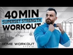 40min Total Body Strength Supersets (Warm-Up + Cool-Down)