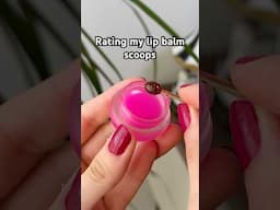 Rating my lip balm scoops! 💕✨#lipbalm #lipcare #lipgloss