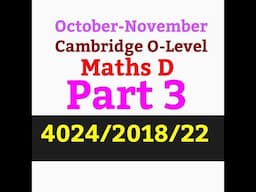 Maths D 2018/Oct-Nov/22/4024/Part 3