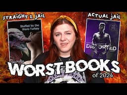 WORST BOOKS OF 2024 🤧 these books made me sick (literally)