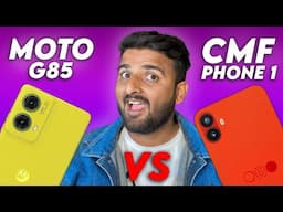 Which Smart Phone is Best Under 20,000 - Moto G85 5g VS  CMF Phone 1 2024