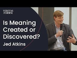 Is Meaning Created or Discovered? A Christian Classics Professor Explores. | Jed Atkins at UPenn