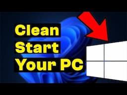 How to Always Clean Start or Boot Your Windows 10 & 11 PC