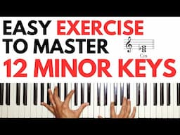 EASY Exercise to MASTER All 12 Minor Keys | Piano Tutorial