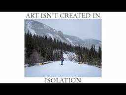 My Creative Photography Challenge This Year: Art Isn't Created In Isolation