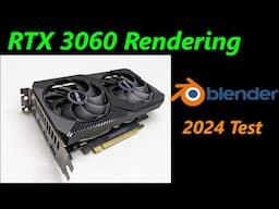 RTX 3060 Blender Render Speed Comparison | May 2024 Results