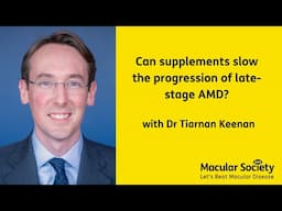 Can supplements slow the progression of late-stage AMD?