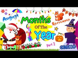 Months Of The Year Song p2 | 12 Months Of The Year Pronunciation | Best Learning Video For Toddlers