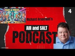 Air and Salt Podcast Episode 4 (Fake AI Voices)