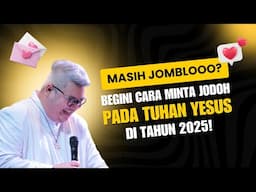 MASIH JOMBLOOO? Begini Cara Minta Jodoh pada Tuhan Yesus di 2025!