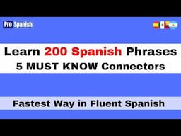 Learn 200 Spanish Phrases Now - Fast Route to Fluent Spanish