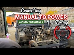 THE ACE ROVER: Converting 1978 Landrover series 3 Manual Steering to Power steering.