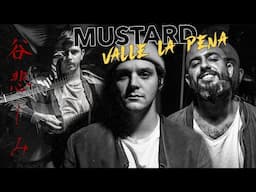 Mustard - "Valle La Pena"