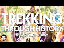 Trekking through history in about 3 minutes