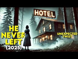 HE NEVER LEFT (2025) Full Movie Explained in Hindi | New Horror Movie Explained in Hindi | Survival