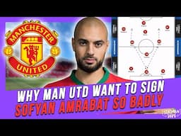 The Problems That Sofyan Amrabat Will Fix At Man Utd