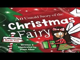 🎄🧚🏼‍♀️ Kids Book Read Aloud: An Untold Story of the Christmas Fairy (Untold Stories) 🧚🏼‍♀️🎄