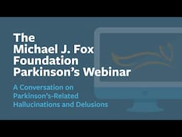 Webinar: “A Conversation on Parkinson’s-Related Hallucinations and Delusions ” September 2024