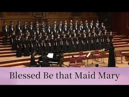 Blessed Be that Maid Mary〈祝福臨予童貞瑪利亞〉(Stephen Main) - National Taiwan University Chorus