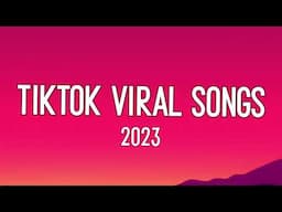 Tiktok Viral Songs 2023 Viral Hits 2023 Trending Tiktok Songs