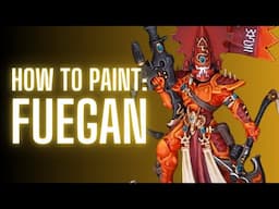 How to Paint Fuegan