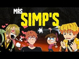 MÁS PERSONAJES SIMP'S EN LA ANIMACIÓN