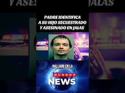 Padre identifica a su hijo asesinado en guanica el mismo había sido secuestrado