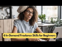 6 In-Demand Freelance Skills in 2024 for Beginners