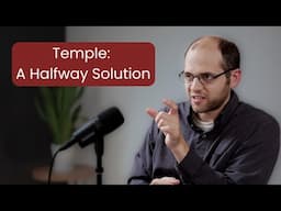 The Temple Was a Halfway Solution – Paul Lamicela