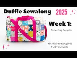 Duffle Sew-along 2025 Week 1: Collecting Supplies