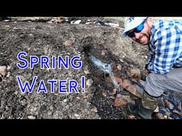 Spring Water On Our Property! And An Update On Other Winter/Spring Projects