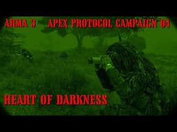 HEART OF DARKNESS - APEX PROTOCOL EP 04 - REALISTIC ARMA 3 STORY CAMPAIGN SHOWCASE