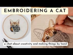 Embroider A Cat With Me: A Chat About Creativity and Making Things By Hand