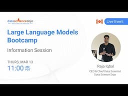 Large Language Models Bootcamp - Information Session