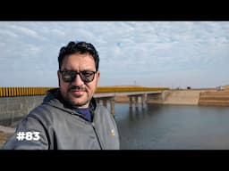 Qush Tepa Canal Starts From Here | Story 83 | Yahya Khan Afghanistan