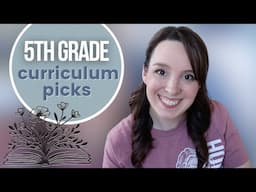 Homeschool 5th GRADE CURRICULUM PICKS  |  Eclectic Homeschooling Choices for 2024-2025